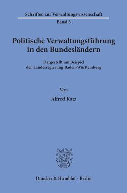 Politische Verwaltungsführung in den Bundesländern. von Katz,  Alfred