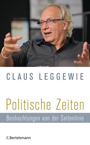 Politische Zeiten von Leggewie,  Claus