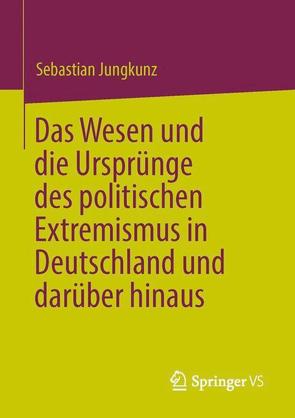 Politischer Extremismus von Jungkunz,  Sebastian