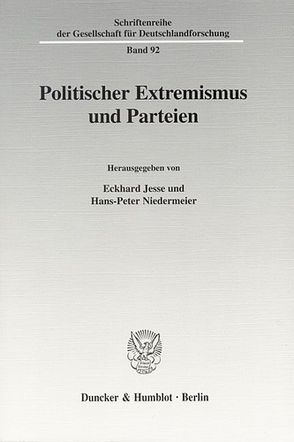 Politischer Extremismus und Parteien. von Jesse,  Eckhard, Niedermeier,  Hans-Peter