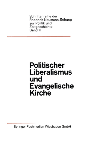 Politischer Liberalismus und Evangelische Kirche von Fetscher,  Iring, Jacobs,  Paul, Karrenberg,  Friedrich, Kunst,  Hermann, Luchtenberg,  Paul, Weyer,  Willi