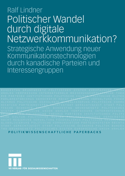 Politischer Wandel durch digitale Netzwerkkommunikation? von Lindner,  Ralf