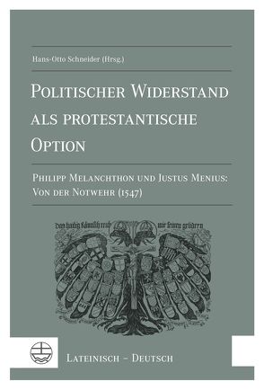 Politischer Widerstand als protestantische Option von Schneider,  Hans-Otto