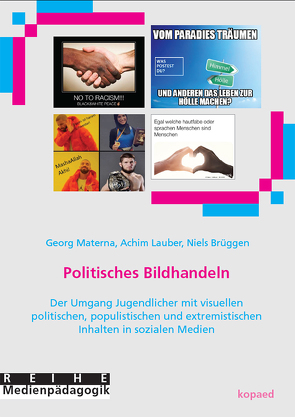 Politisches Bildhandeln von Brüggen,  Niels, Lauber,  Achim, Materna,  Georg