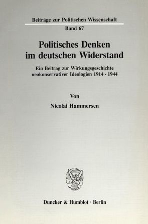 Politisches Denken im deutschen Widerstand. von Hammersen,  Nicolai