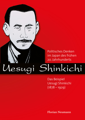 Politisches Denken im Japan des frühen 20. Jahrhunderts von Neumann,  Florian