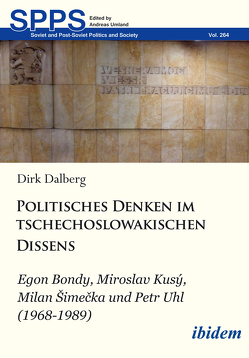 Politisches Denken im tschechoslowakischen Dissens von Dalberg,  Dirk Mathias, Umland,  Andreas