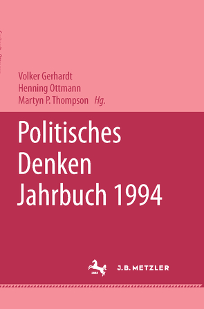 Politisches Denken. Jahrbuch 1994 von Ballestrem,  Karl Graf, Gerhardt,  Volker, Ottmann,  Henning, Thompson,  Martyn P.