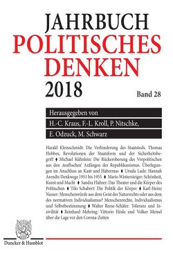 Politisches Denken. Jahrbuch 2018. von Kraus,  Hans-Christof, Kroll,  Frank-Lothar, Nitschke,  Peter, Odzuck,  Eva, Schwarz,  Martin