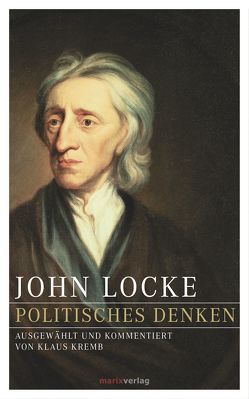 John Locke – Politisches Denken von Kremb,  Klaus, Locke,  John