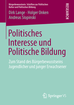 Politisches Interesse und Politische Bildung von Lange,  Dirk, Onken,  Holger, Slopinski,  Andreas