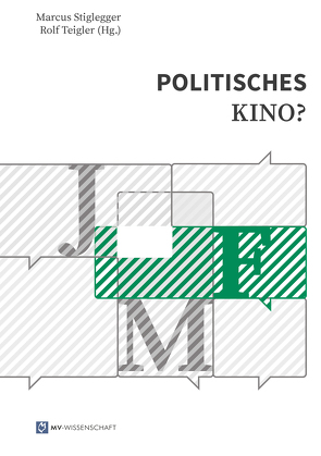 Politisches Kino? von Stiglegger,  Marcus, Teigler,  Rolf