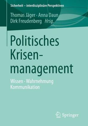 Politisches Krisenmanagement von Daun,  Anna, Freudenberg,  Dirk, Jaeger,  Thomas