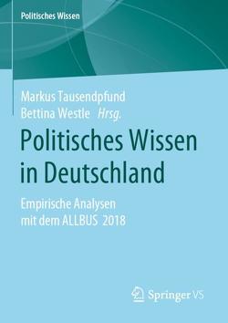 Politisches Wissen in Deutschland von Tausendpfund,  Markus, Westle,  Bettina