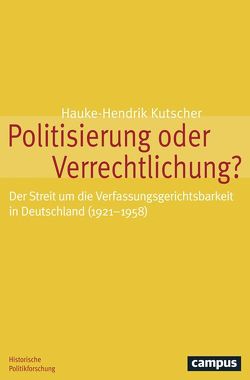 Politisierung oder Verrechtlichung? von Kutscher,  Hauke-Hendrik