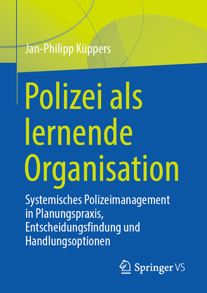 Polizei als lernende Organisation von Küppers,  Jan-Philipp