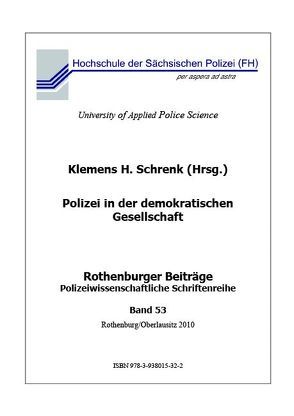 Polizei in der demokratischen Gesellschaft von Schrenk,  Klemens H.