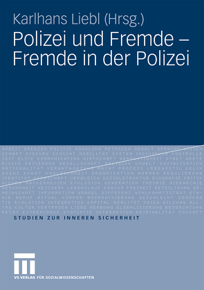 Polizei und Fremde – Fremde in der Polizei von Liebl,  Karlhans