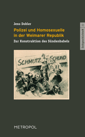 Polizei und Homosexuelle in der Weimarer Republik von Dobler,  Jens