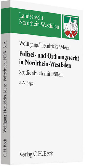 Polizei- und Ordnungsrecht in Nordrhein-Westfalen von Hendricks,  Michael, Merz,  Matthias, Wolffgang,  Hans-Michael
