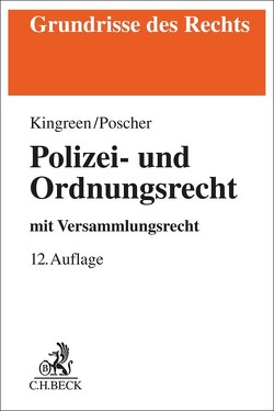 Polizei- und Ordnungsrecht von Kingreen,  Thorsten, Kniesel,  Michael, Pieroth,  Bodo, Poscher,  Ralf, Schlink,  Bernhard