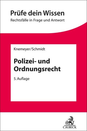 Polizei- und Ordnungsrecht von Knemeyer,  Franz-Ludwig, Schmidt,  Thorsten Ingo