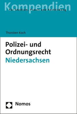 Polizei- und Ordnungsrecht Niedersachsen von Koch,  Thorsten