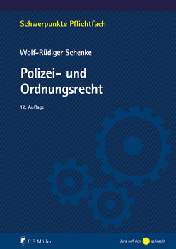 Polizei- und Ordnungsrecht von Schenke, Schenke,  Wolf-Rüdiger