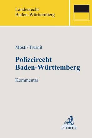 Polizeirecht Baden-Württemberg von Brenz,  Jan, Enders,  Christoph, Grün,  Ursula-Isabel von der, Hauser,  Michael, Hermesmeier,  Andrea, Kastner,  Berthold, Möstl,  Markus, Nachbaur,  Andreas, Nusser,  Julian, Reinhardt,  Thorsten, Röcker,  Isabel, Schatz,  Matthias, Schröder,  Meinhard, Trurnit,  Christoph