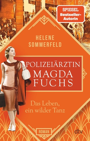 Polizeiärztin Magda Fuchs – Das Leben, ein wilder Tanz von Sommerfeld,  Helene
