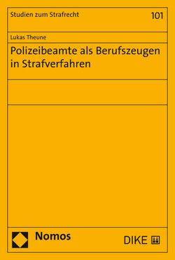 Polizeibeamte als Berufszeugen in Strafverfahren von Theune,  Lukas