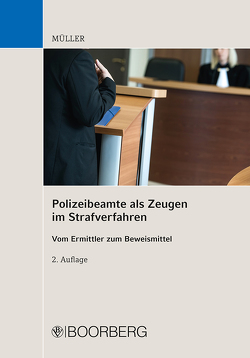 Polizeibeamte als Zeugen im Strafverfahren von Müller,  Kai