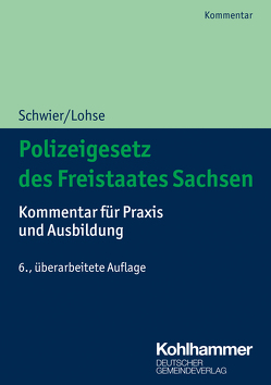 Sächsisches Polizeivollzugsdienstgesetz von Lohse,  Frank, Schwier,  Henning
