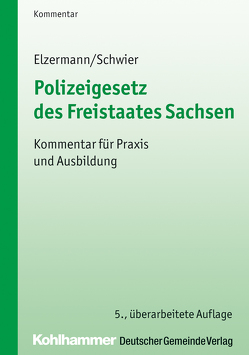 Polizeigesetz des Freistaates Sachsen von Elzermann,  Hartwig, Schwier,  Henning