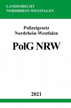Polizeigesetz Nordrhein-Westfalen (PolG NRW) von Studier,  Ronny