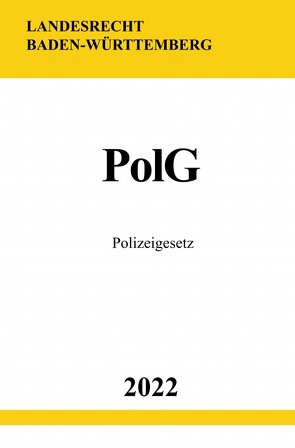 Polizeigesetz PolG 2022 (Baden-Württemberg) von Studier,  Ronny
