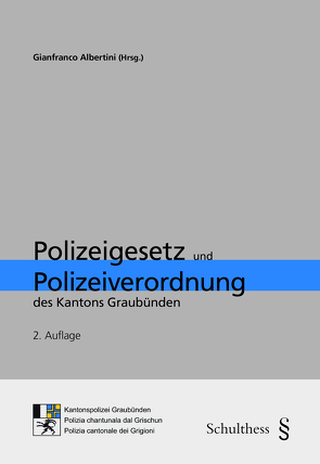Polizeigesetz und Polizeiverordnung des Kantons Graubünden (PrintPlu§) von Albertini,  Gianfranco