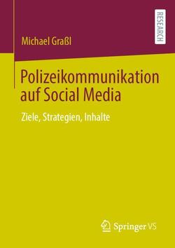 Polizeikommunikation auf Social Media von Graßl,  Michael