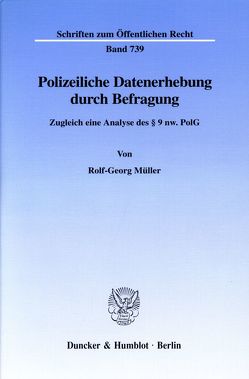 Polizeiliche Datenerhebung durch Befragung. von Müller,  Rolf-Georg