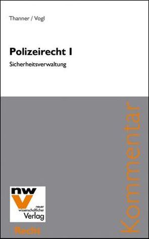 Polizeirecht I von Thanner,  Theodor, Vogl,  Mathias