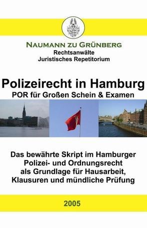 Polizeirecht in Hamburg – POR für grossen Schein & Examen von Naumann zu Grünberg,  Dirk