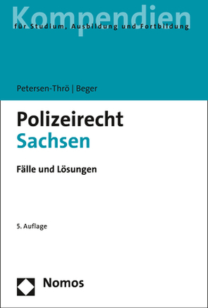 Polizeirecht Sachsen von Beger,  Gritt, Petersen-Thrö,  Ulf