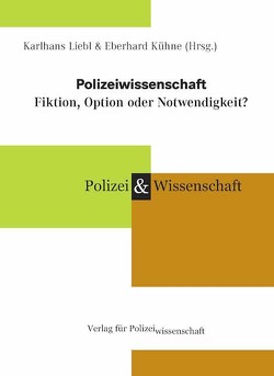 Polizeiwissenschaft von Kühne,  Eberhard, Liebl,  Karlhans