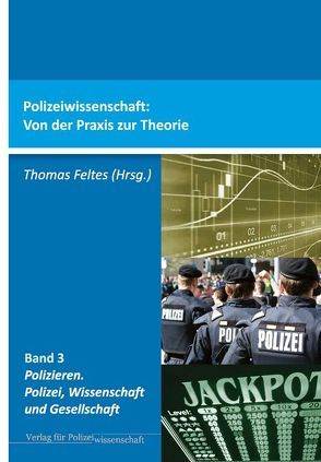 Polizeiwissenschaft von Feltes,  Thomas