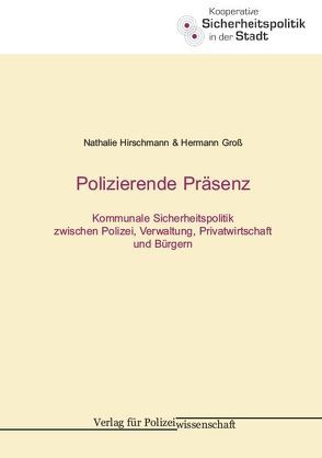Polizierende Präsenz von Groß ,  Hermann, Hirschmann,  Nathalie