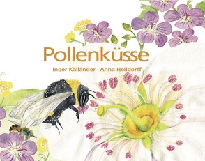Pollenküsse von Helldorff,  Anna, Källander,  Inger
