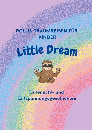 Pollis Traumreisen für Kinder von Polli Holstein,  Sandra