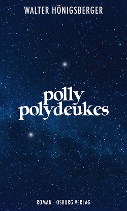 Polly Polydeukes von Hönigsberger,  Walter