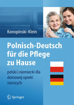 Polnisch-Deutsch für die Pflege zu Hause von Konopinski,  Joanna, Konopinski-Klein,  Nina, Seitz,  Dagmar