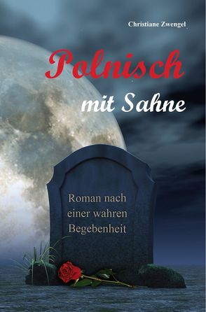 Polnisch mit Sahne von Zwengel,  Christiane